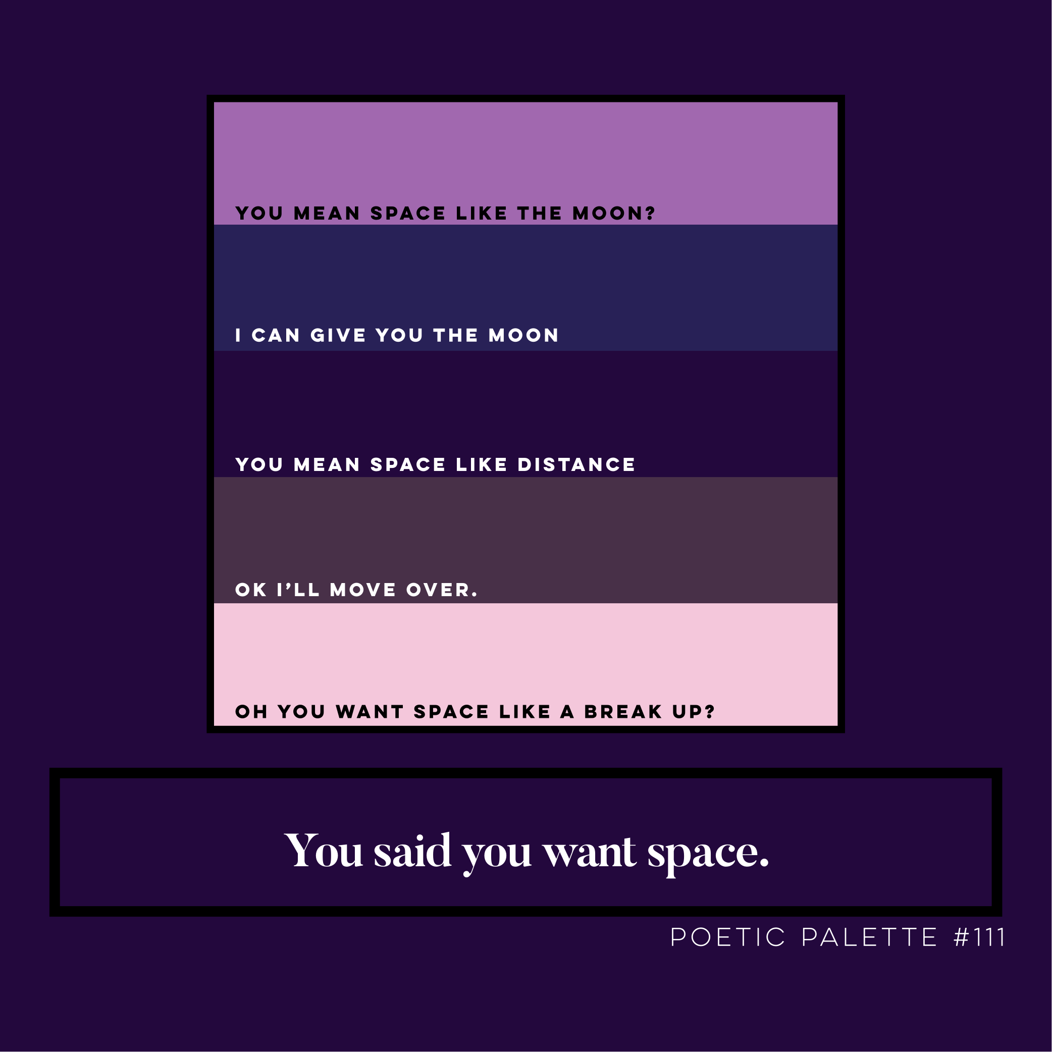 You said you want space.